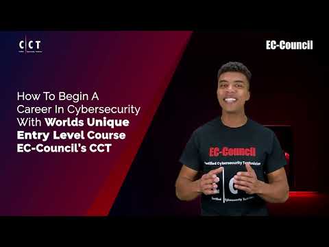 How to Begin a Career in Cybersecurity With World's Unique Entry Level Course | EC-Council CCT